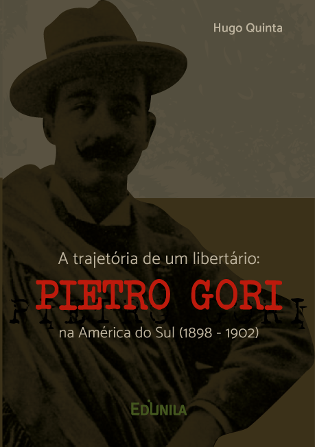 A trajetória de um libertário: Pietro Gori na América do Sul (1898 - 1902)