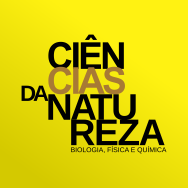 Ciências da Natureza – Biologia, Física e Química