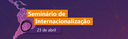 seminario-internacionalizacao2025.png