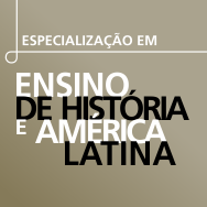 Especialização em Ensino de História e América Latina