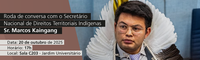 Reitoria e SECAFE promovem uma roda de conversa com o secretário Nacional de Direitos Territoriais Indígenas na segunda-feira (20), no JU.