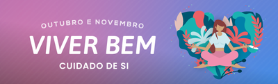 Campanha Outubro e Novembro Viver Bem deste ano tem como tema central o autocuidado. Além disso, o DPVS abriu as inscrições para a nova edição do Desafio Viver Bem.