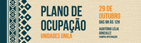 No dia 29 de outubro, será realizada a audiência que marca o início da primeira etapa do Plano de Ocupação das Unidades da UNILA. Evento ocorre no Campus Integração e é aberto a toda a comunidade acadêmica.