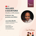 Nesta quinta-feira (7), às 19h, a SECOM e a EDUNILA promovem a live “Mulher e Escritora – Desafios e Dificuldades", que terá como convidada Joice Berth, autora do livro “Empoderamento”.