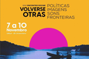 Com o tema “Volverse Otras: políticas, imagens, sons e fronteiras”, o evento marca os dez anos do curso de Cinema e Audiovisual da Universidade
