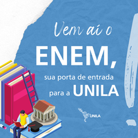 ENEM é a principal porta de ingresso de estudantes brasileiros na UNILA
