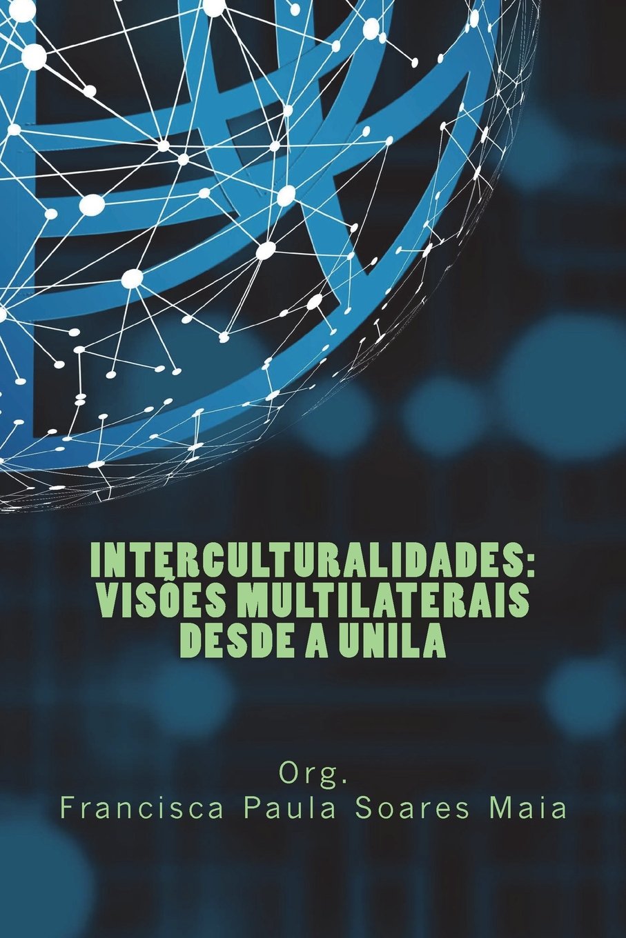 Capa do livro "Interculturalidade: visões multilaterais desde a UNILA"
